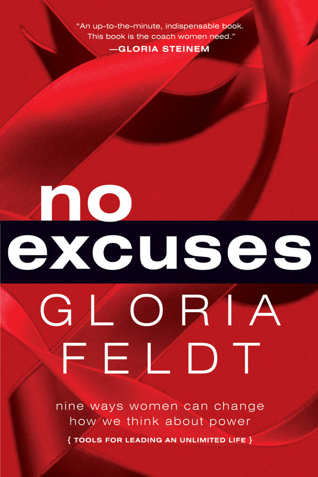 No Excuses: Nine Ways Women Can Change How We Think About Power book cover by Gloria Feldt