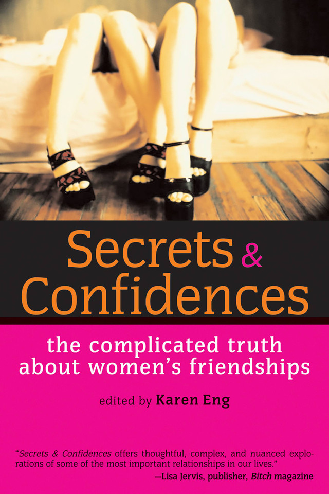 Secrets and Confidences: The Complicated Truth About Women's Friendships (Live Girls) book cover by 