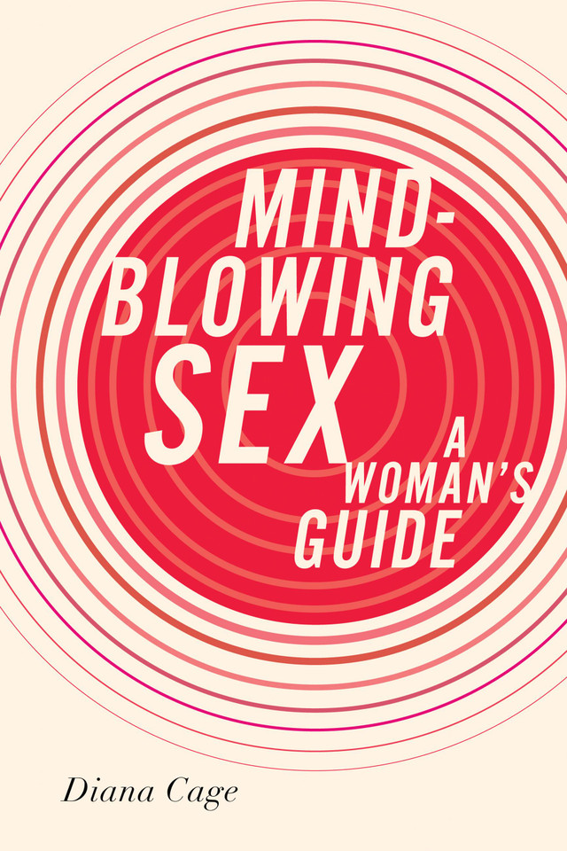 Mind-Blowing Sex: A Woman's Guide book cover by Diana Cage