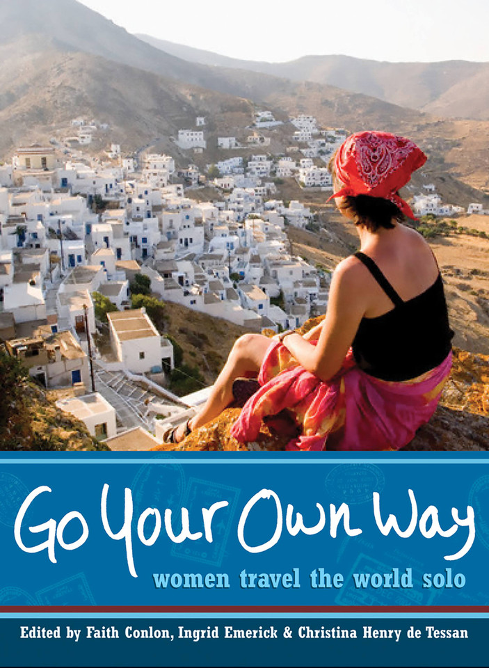 Go Your Own Way: Women Travel the World Solo book cover by 