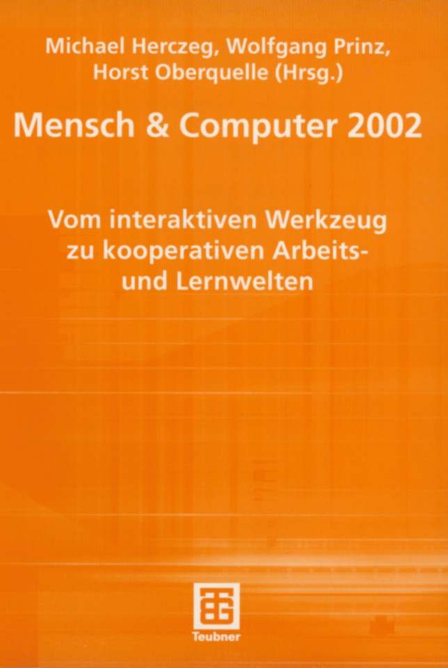 Mensch & Computer 2002: Vom interaktiven Werkzeug zu kooperativen Arbeits- und Lernwelten (Berichte des German Chapter of the ACM #56) book cover by 