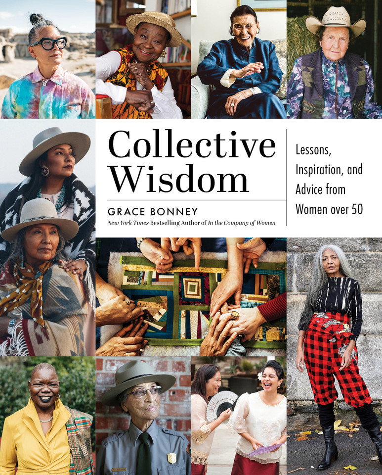 Collective Wisdom: Lessons, Inspiration, and Advice from Women over 50 book cover by Grace Bonney