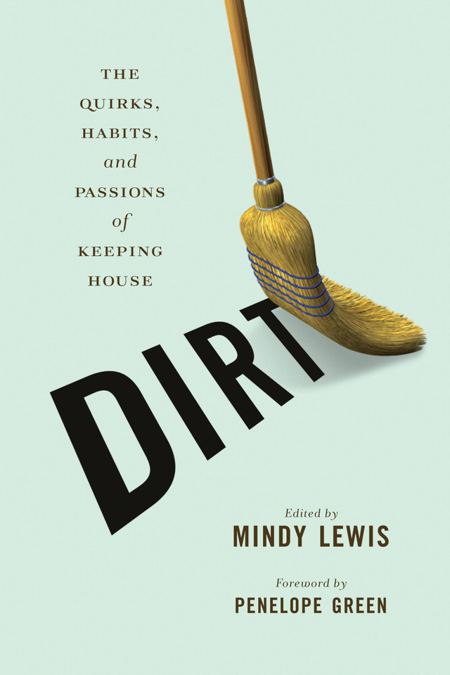 DIRT: The Quirks, Habits, and Passions of Keeping House book cover by 