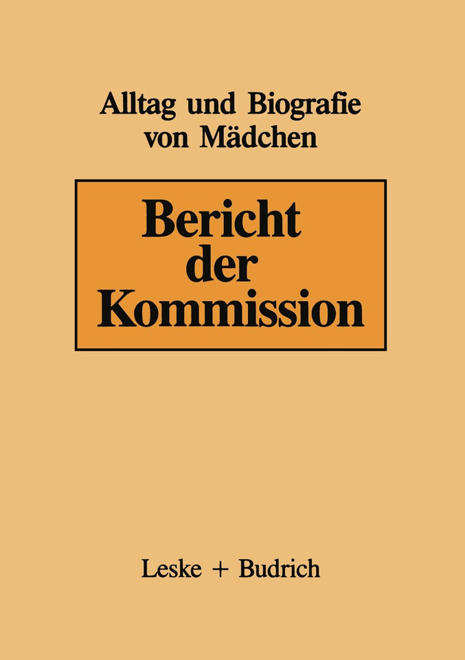 Bericht der Kommission (Alltag und Biografie #16) book cover by Helga Krüger, Gerhild Frasch, Elfriede Bode, Dieter Baacke, Renata v. Ungern, Gabriele Naundorf