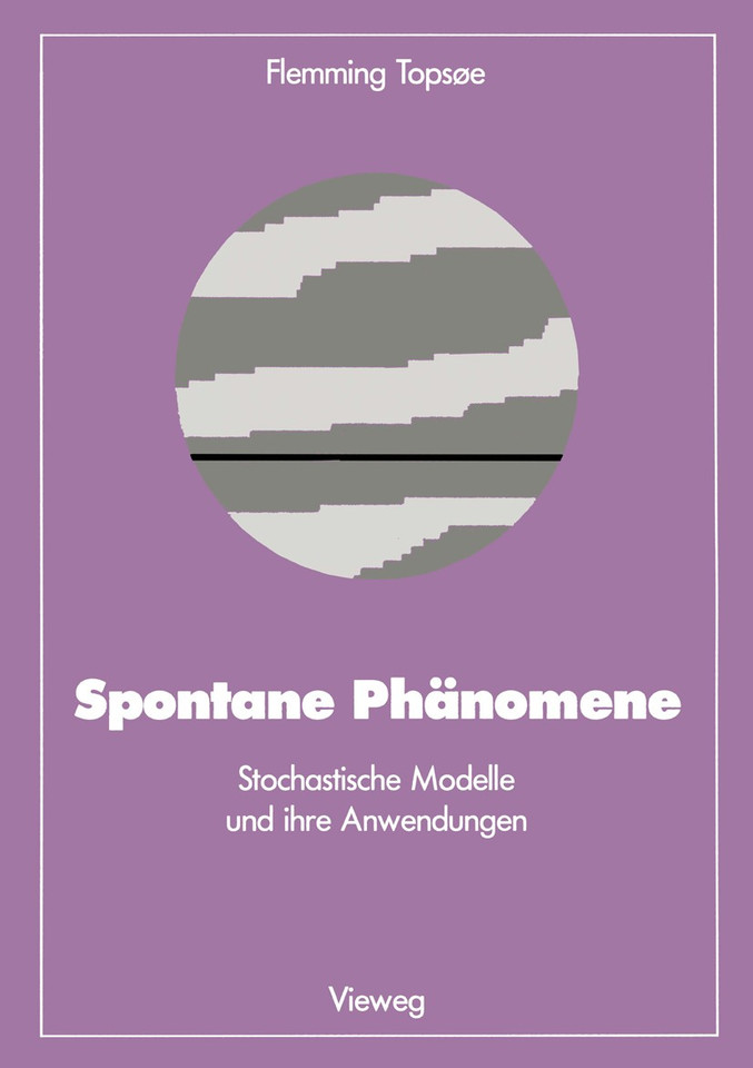 Spontane Phänomene: Stochastische Modelle und ihre Anwendungen (Facetten der Physik) book cover by Flemming Topsoe