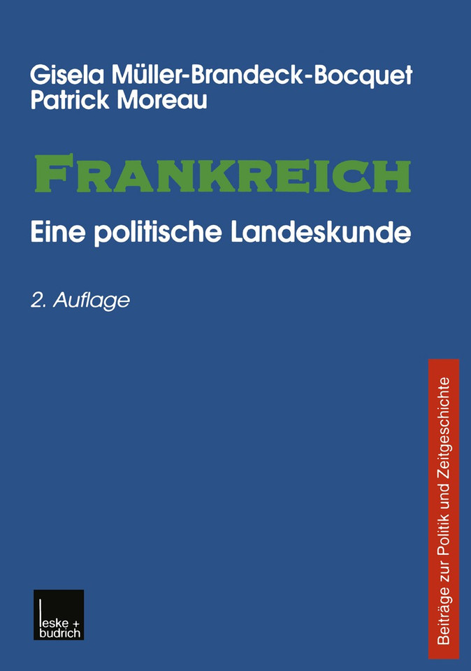 Frankreich: Eine politische Landeskunde Beiträge zu Politik und Zeitgeschichte (Beiträge zur Politik und Zeitgeschichte) book cover by Gisela Müller-Brandeck-Bocquet, Patrick Moreau