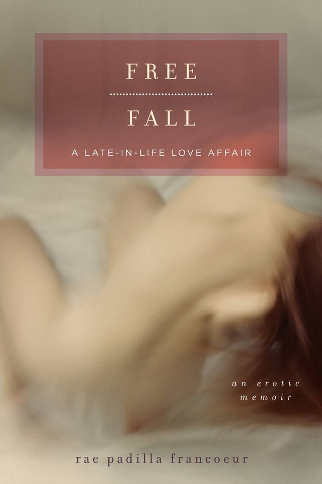 Free Fall: A Late-in-Life Love Affair book cover by Rae Padilla Francoeur