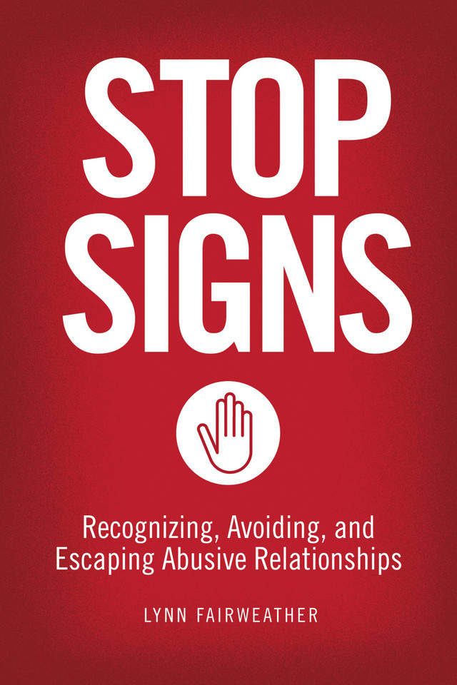 Stop Signs: Recognizing, Avoiding, and Escaping Abusive Relationships book cover by Lynn Fairweather