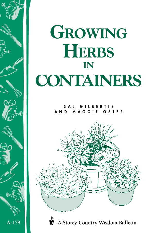 Growing Herbs in Containers: Storey's Country Wisdom Bulletin A-179 (Storey Country Wisdom Bulletin) book cover by Sal Gilbertie, Maggie Oster