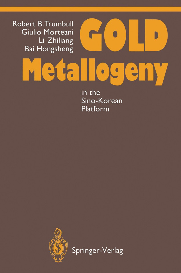 Gold Metallogeny: in the Sino-Korean Platform book cover by Robert B. Trumbull, Giulio Morteani, Zhiliang Li, Hongsheng Bai