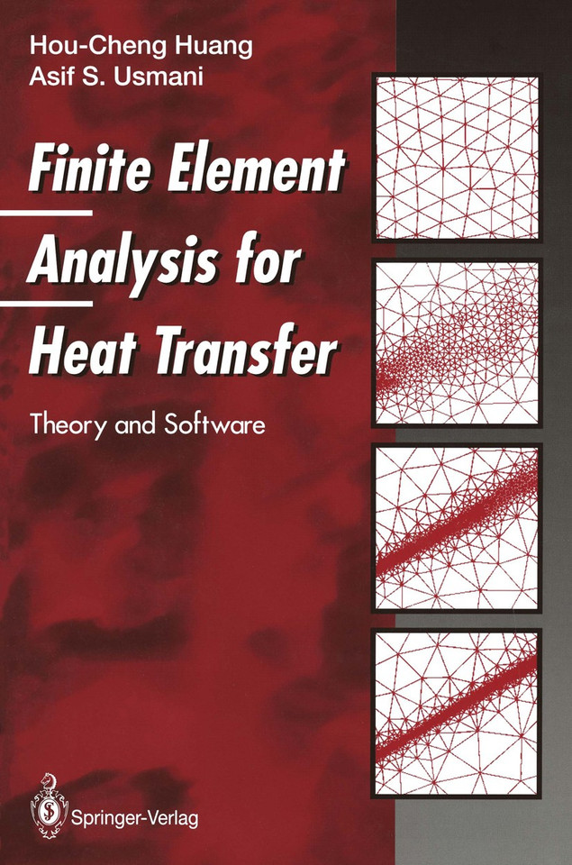 Finite Element Analysis for Heat Transfer: Theory and Software book cover by Hou-Cheng Huang, Asif S. Usmani