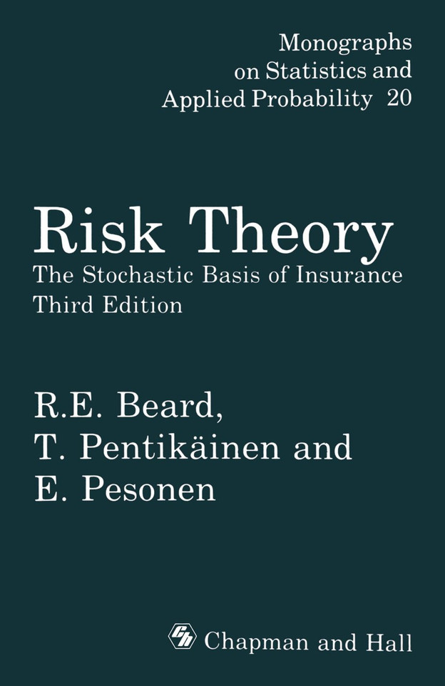 Risk Theory: The Stochastic Basis of Insurance (Monographs on Statistics and Applied Probability #20) book cover by R. Beard