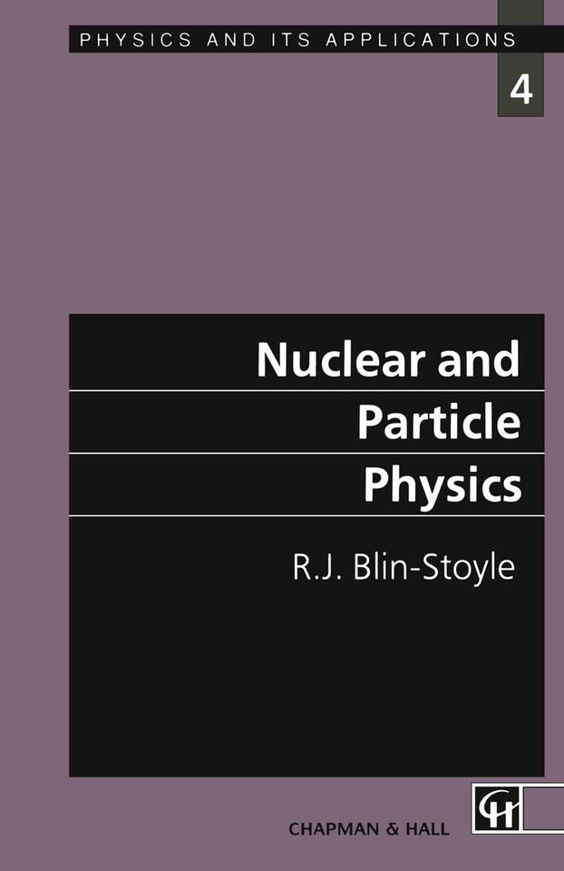 Nuclear and Particle Physics (Physics and Its Applications) book cover by R.J. Blin-Stoyle