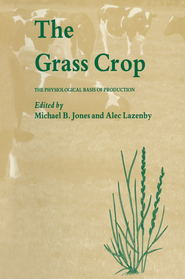The Grass Crop: The Physiological basis of production (World Crop Series) book cover by M. Jones