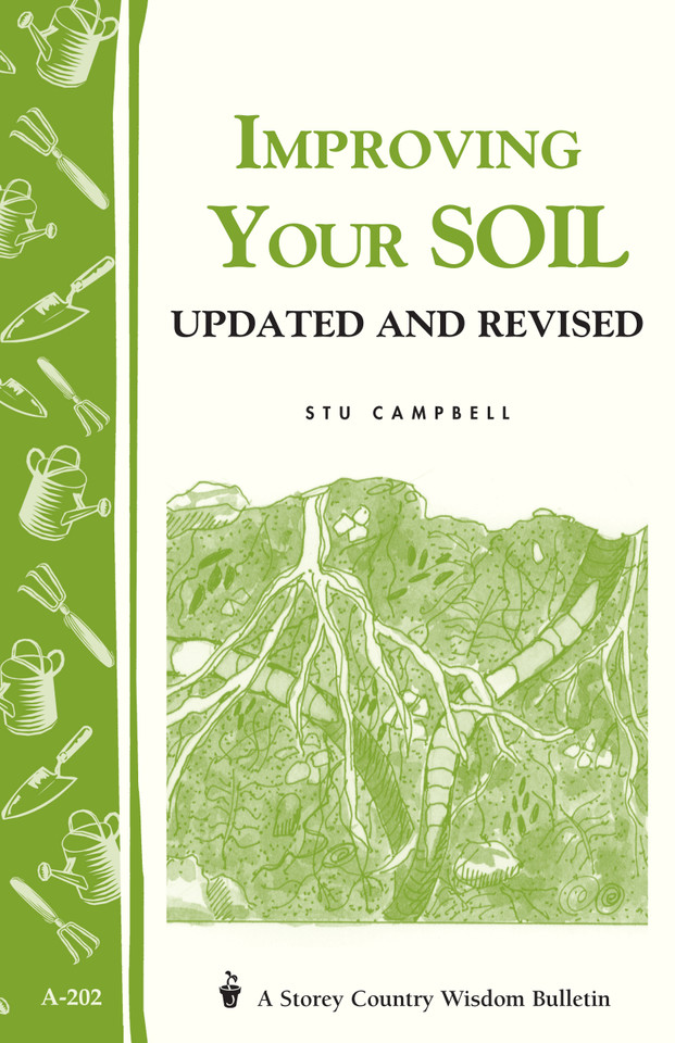 Improving Your Soil: Storey's Country Wisdom Bulletin A-202 (Storey Country Wisdom Bulletin) book cover by Stu Campbell