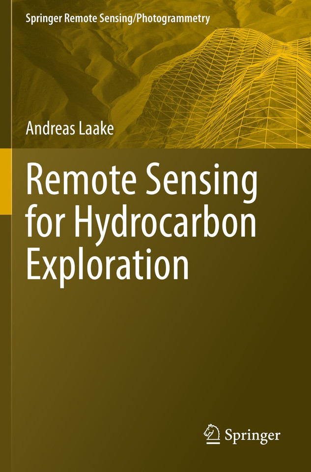Remote Sensing for Hydrocarbon Exploration (Springer Remote Sensing/Photogrammetry) book cover by Andreas Laake