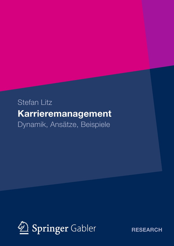 Karrieremanagement: Dynamik, Ansätze, Beispiele book cover by Stefan Litz