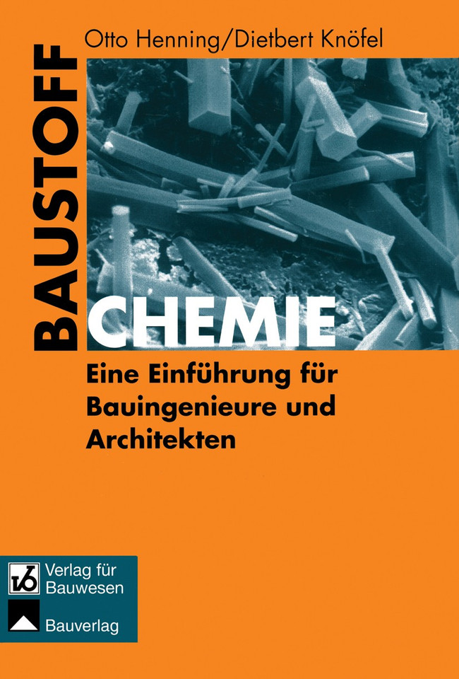 Baustoffchemie: Eine Einführung für Bauingenieure und Architekten book cover by Otto Henning, Dietbert Knöfel