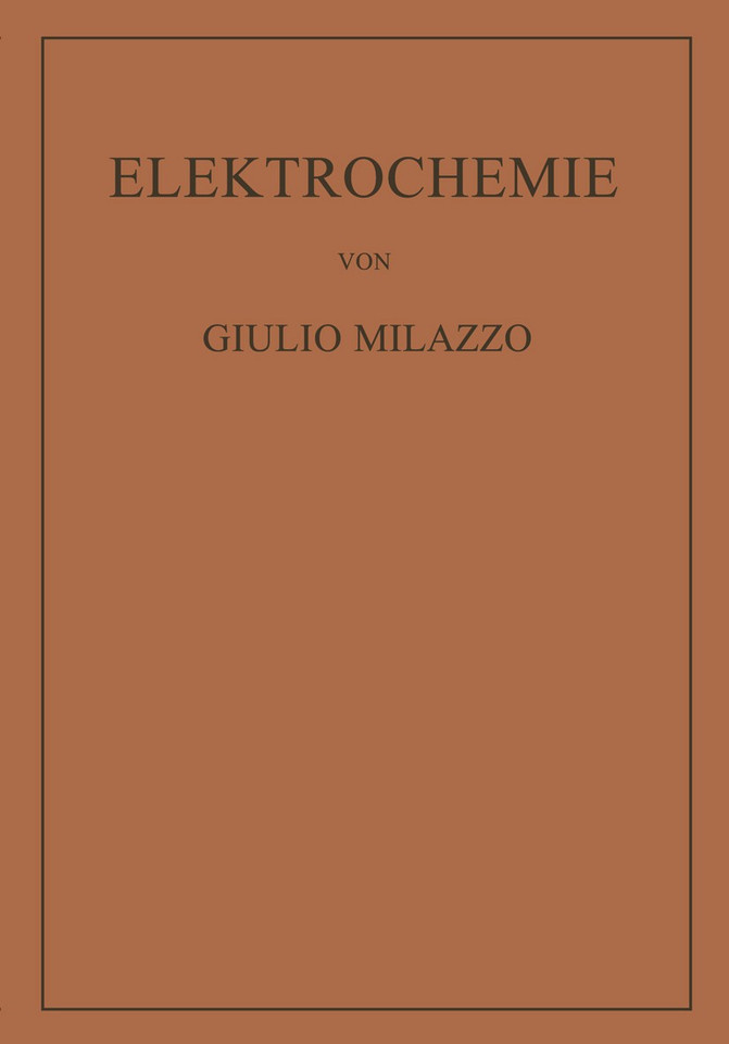Elektrochemie: Theoretische Grundlagen und Anwendungen book cover by Giulio Milazzo