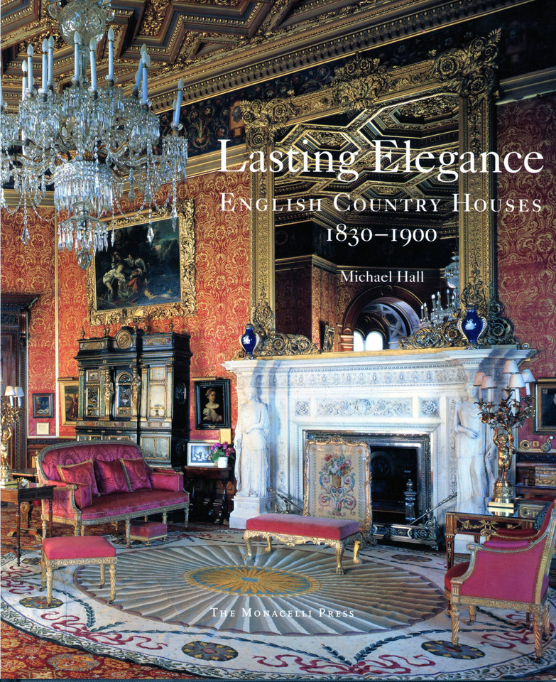 Lasting Elegance: English Country Houses 1830-1900 book cover by Michael Hall