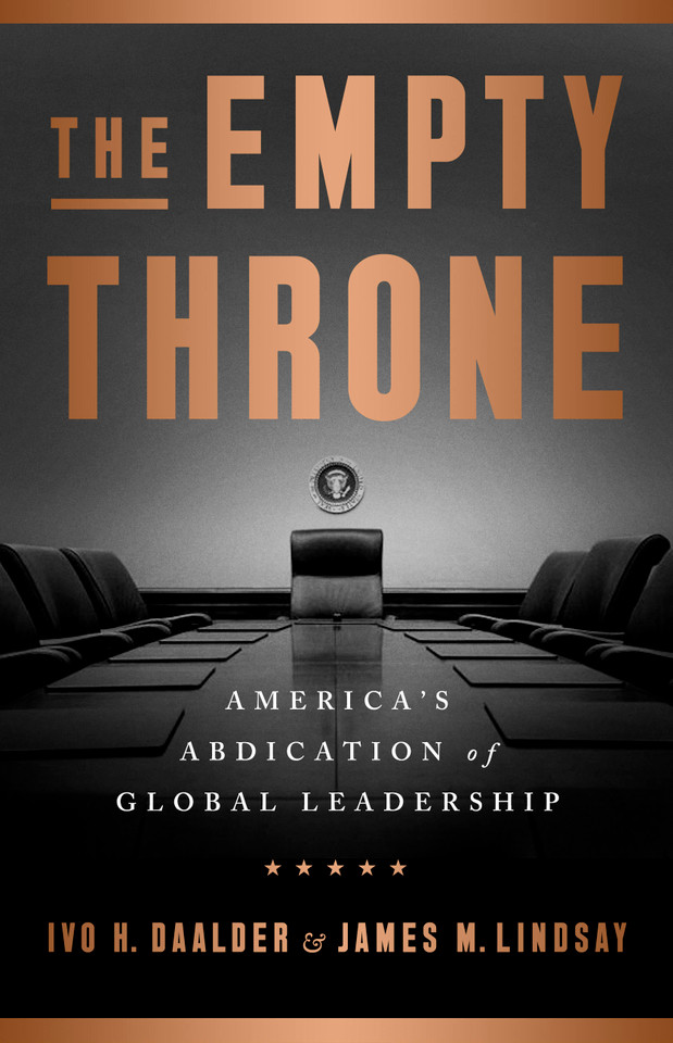 The Empty Throne: America's Abdication of Global Leadership book cover by James M. Lindsay, Ivo H. Daalder