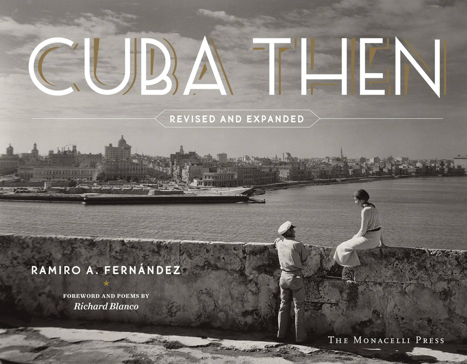 Cuba Then: Revised and Expanded book cover by Ramiro Fernandez