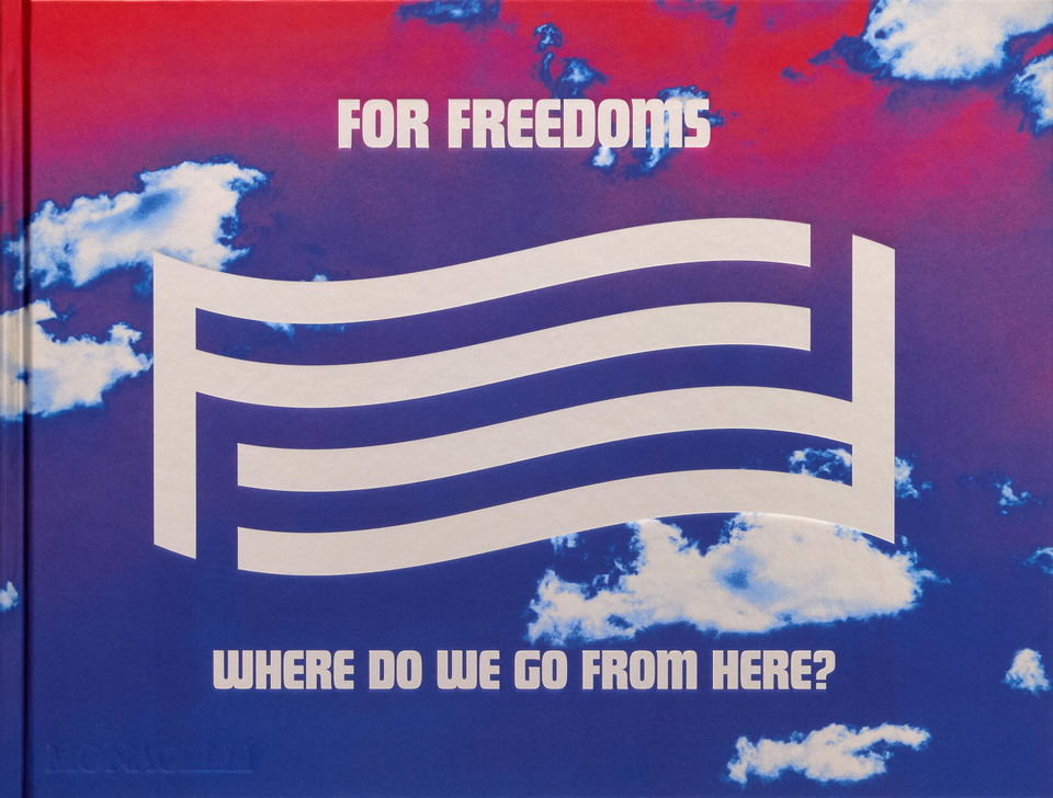 For Freedoms: Where Do We Go From Here? book cover by Michelle Woo, Wyatt Gallery, Taylor Brock, Eric Gottesman, Hank Thomas