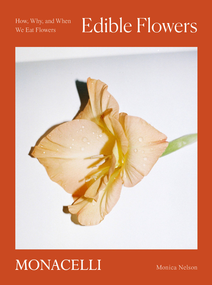 Edible Flowers: How, Why, and When We Eat Flowers book cover by Monica Nelson