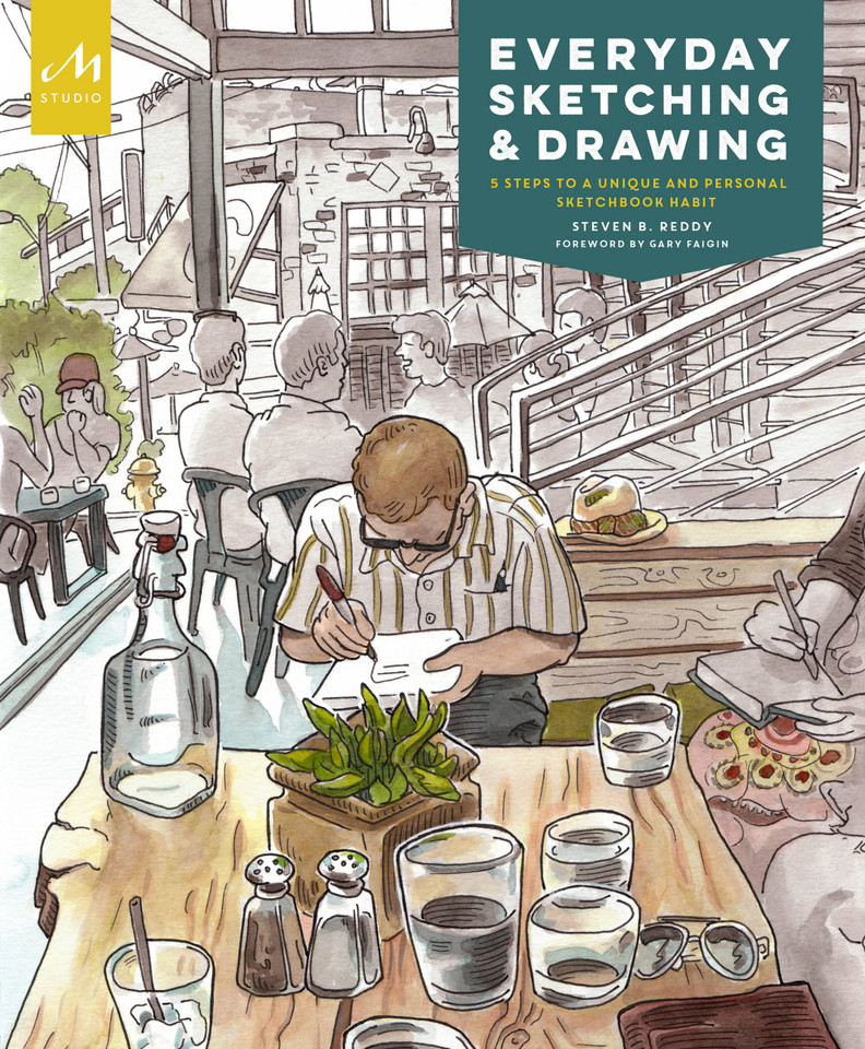 Everyday Sketching and Drawing: Five Steps to a Unique and Personal Sketchbook Habit book cover by Steven B. Reddy