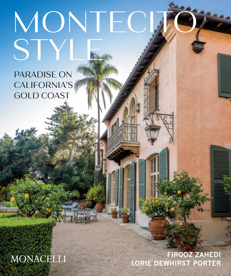 Montecito Style: Paradise on California's Gold Coast book cover by Firooz Zahedi, Lorie Dewhirst Porter