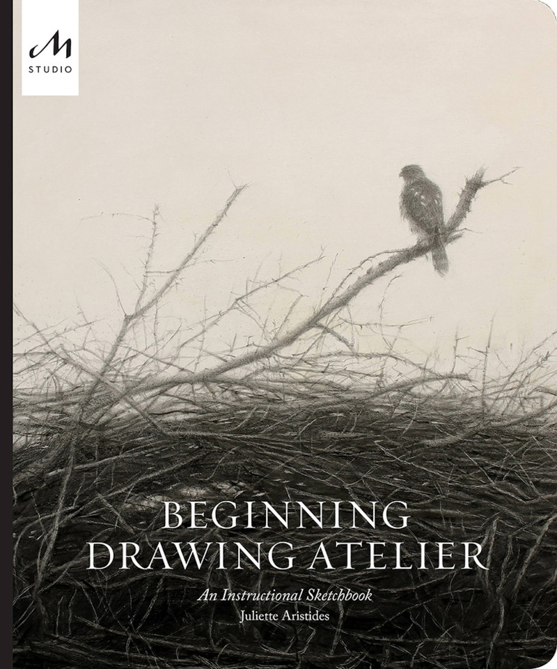 Beginning Drawing Atelier: An Instructional Sketchbook book cover by Juliette Aristides