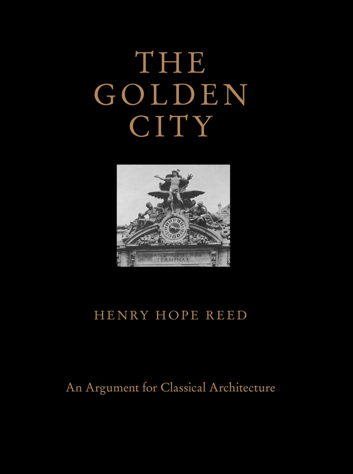 The Golden City: An Argument for Classical Architecture book cover by Henry Hope Reed