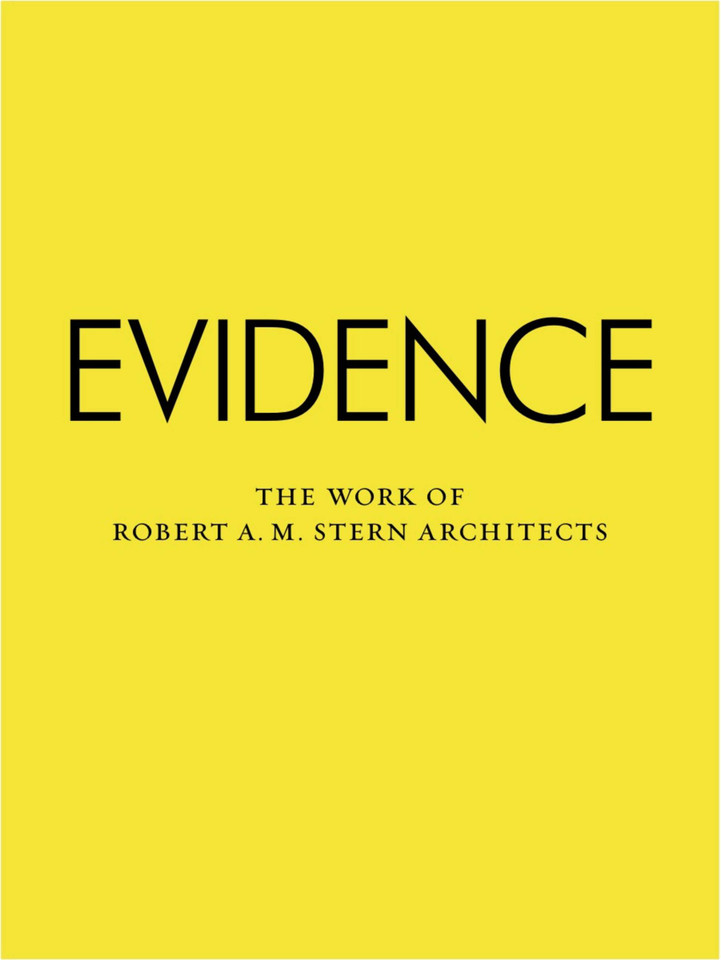Evidence: The Work of Robert A. M. Stern Architects book cover by Robert A. M. Stern