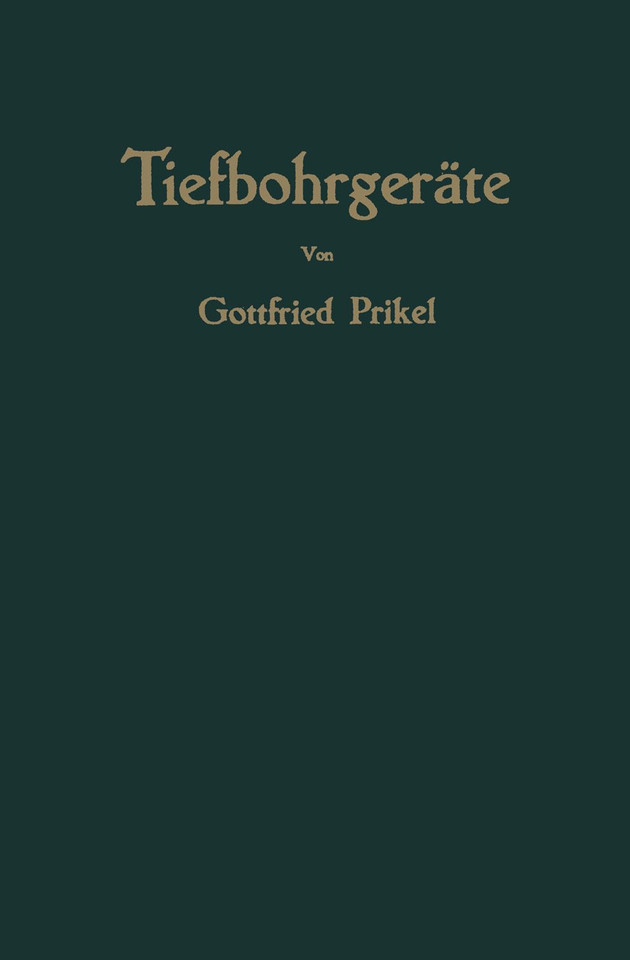 Tiefbohrgeräte: Mit besonderer Berücksichtigung der Rotary-Bohranlagen book cover by Gottfried Prikel
