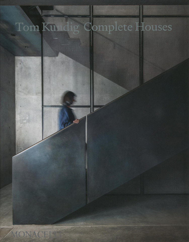 Tom Kundig: Complete Houses book cover by Tom Kundig