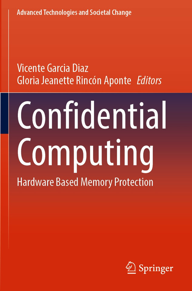 Confidential Computing: Hardware Based Memory Protection (Advanced Technologies and Societal Change) book cover by 