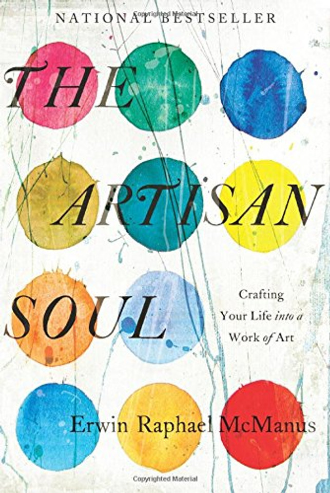 The Artisan Soul: Crafting Your Life Into a Work of Art Cover