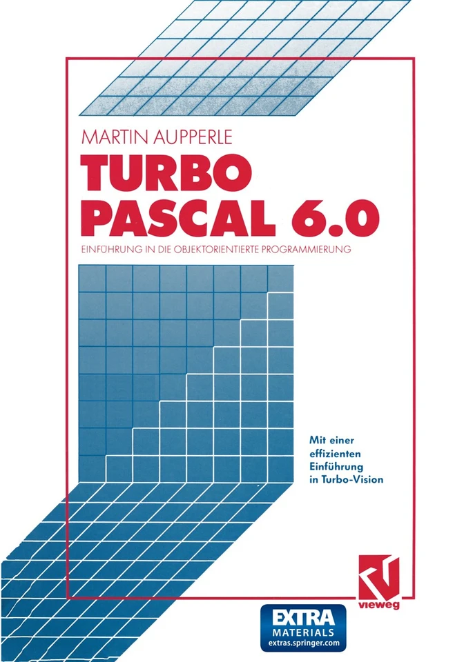 Turbo Pascal Version 6.0: Einführung in die objektorientierte Programmierung book cover by Martin Aupperle