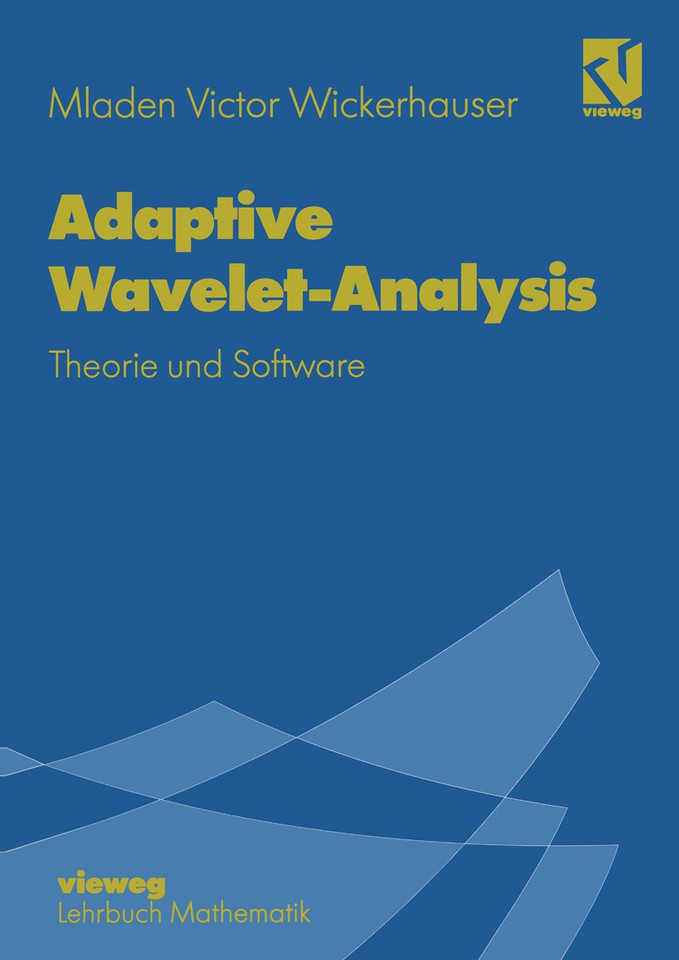 Adaptive Wavelet-Analysis: Theorie und Software book cover by Mladen Victor Wickerhauser