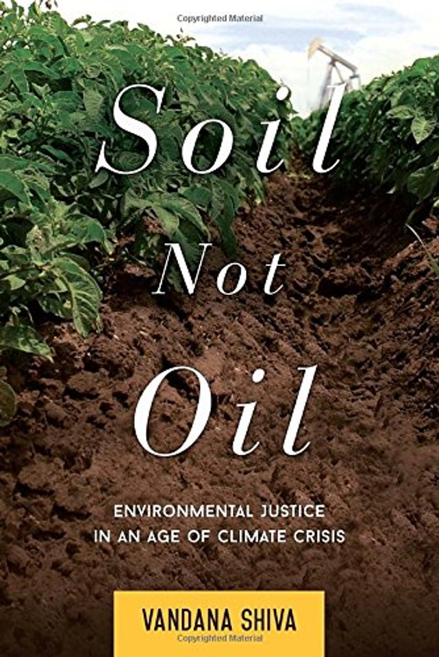 Soil Not Oil: Environmental Justice in an Age of Climate Crisis Cover
