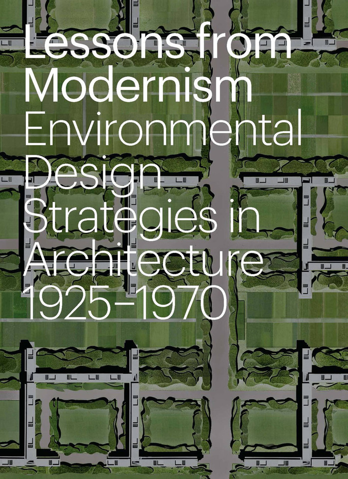 Lessons from Modernism: Environmental Design Strategies in Architecture, 1925 - 1970 book cover by Kevin Bone