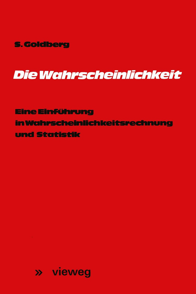 Die Wahrscheinlichkeit: Eine Einführung in Wahrscheinlichkeitsrechnung und Statistik book cover by Samuel Goldberg