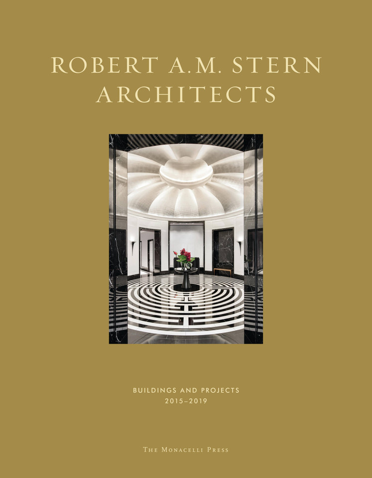 Robert A.M. Stern Architects: Buildings and Projects 2015-2019 book cover by Robert A.M. Stern