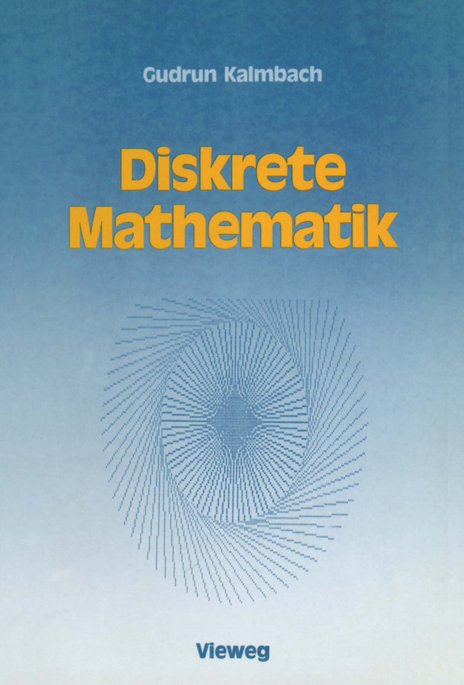 Diskrete Mathematik: Ein Intensivkurs für Studienanfänger mit Turbo Pascal-Programmen book cover by Gudrun Kalmbach