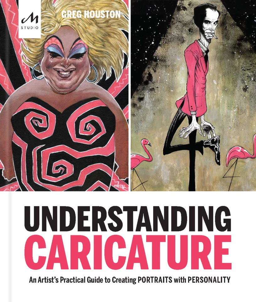 Understanding Caricature: An Artist's Practical Guide to Creating Portraits with Personality book cover by Greg Houston
