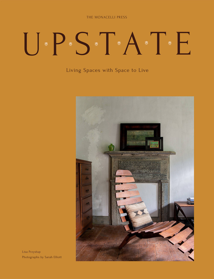 Upstate: Living Spaces with Space to Live book cover by Lisa Przystup