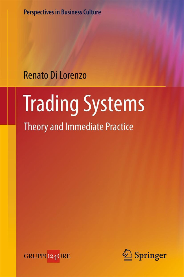 Trading Systems: Theory and Immediate Practice (Perspectives in Business Culture) book cover by Renato Di Lorenzo