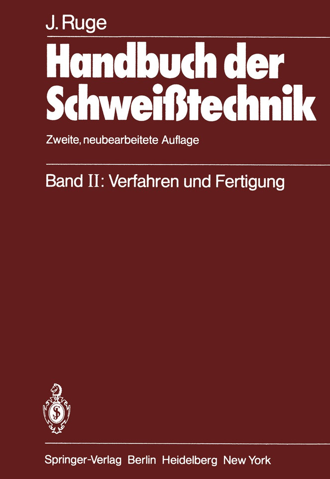 Handbuch der Schweißtechnik: Band II: Verfahren und Fertigung book cover by Jürgen Ruge