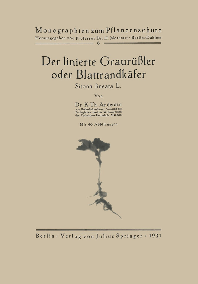 Der linierte Graurüßler oder Blattrandkäfer: Sitona lineata L. (Monographien zum Pflanzenschutz #6) book cover by K. Th. Andersen