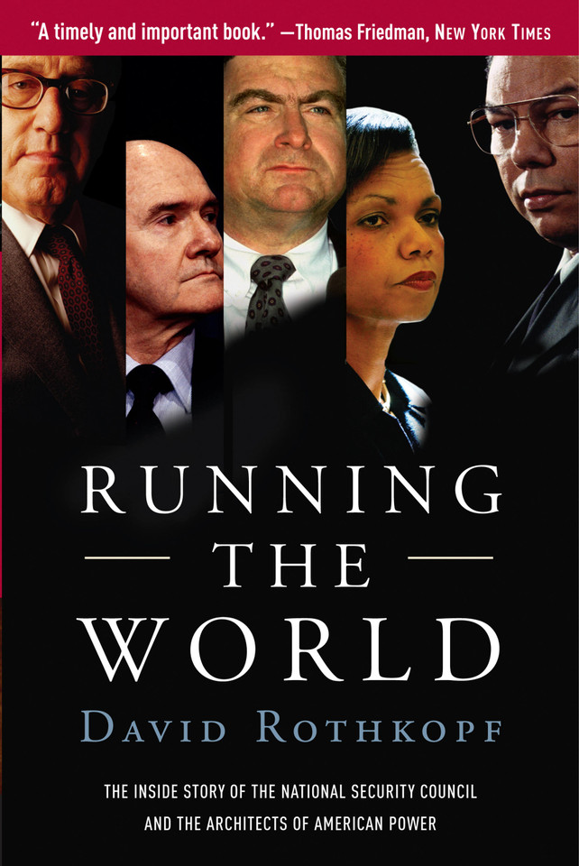 Running the World: The Inside Story of the National Security Council and the Architects of American Power book cover by David Rothkopf